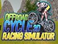 Spel Offroad Cycle 3D Racing Simulator aanlyn
