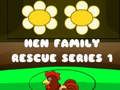 Spel Hen Family Rescue Series 1 aanlyn