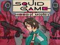 Spel Squid Game Versteekte geld  aanlyn