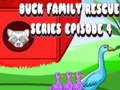 Spel Duck Family Rescue Series Episode 4 aanlyn
