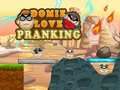 Spel Domie Love Pranking aanlyn
