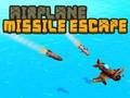 Spel Vliegtuig Missile Escape  aanlyn