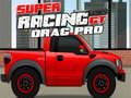 Spel Super Racing GT: Drag Pro  aanlyn