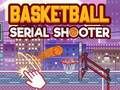 Spel Basketbal Serial Shooter  aanlyn
