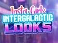 Spel Insta Girls Intergalaktiese voorkoms  aanlyn