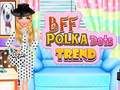 Spel BFF polka dots neiging aanlyn