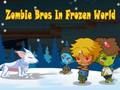 Spel Zombie Bros in Frozen World aanlyn