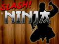 Spel Slash ninja aanlyn
