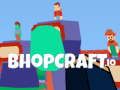 Spel Bhopcraft. io aanlyn