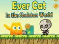 Spel EverCat in die skeletwêreld  aanlyn