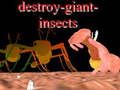 Spel Vernietig reuse-insekte  aanlyn