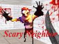 Spel Scary buurman  aanlyn