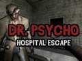 Spel Doctor Psycho: Hospital Escape  aanlyn