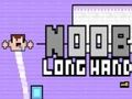 Spel Noob Lang Hand  aanlyn