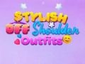 Spel BFF Stylvolle Off Shoulder Outfits  aanlyn