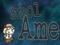 Spel SMOL AME aanlyn
