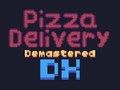 Spel Pizza aflewering Demastered Deluxe  aanlyn