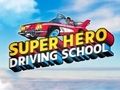 Spel Super Hero Bestuurskool  aanlyn