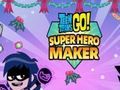 Spel Teen Titans Go: Superhero Maker aanlyn