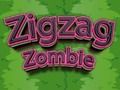 Spel Zigzag zombie aanlyn