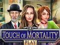 Spel Touch of Mortaliteit  aanlyn