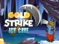 Spel Goue staking ysige grot aanlyn