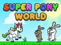 Spel Super Ponie Wêreld  aanlyn