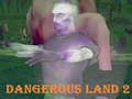 Spel Gevaarlike Land 2  aanlyn