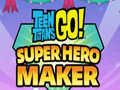 Spel Teen Titans Go Super Hero Maker  aanlyn