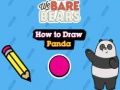 Spel Ons kaal bere Hoe om panda te teken  aanlyn