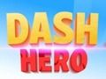 Spel Dash Hero aanlyn