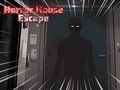 Spel Horror House Escape aanlyn
