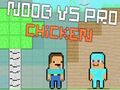 Spel Noob vs pro hoender aanlyn
