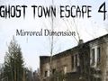 Spel Ghost Town Escape 4 Mirrored Dimension aanlyn