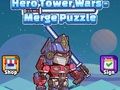 Spel Hero Tower Wars Merge legkaart  aanlyn