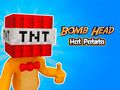 Spel Bomkop Warm Aartappel  aanlyn