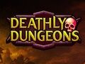 Spel Deathly Dungeons aanlyn