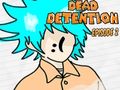 Spel Dead Detention Episode 2 aanlyn