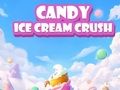 Spel Candy Ice Cream Crush aanlyn