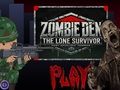 Spel Zombie Den: The Lone Survivor aanlyn