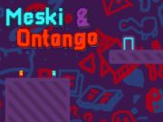 Spel Meski & Ontango aanlyn