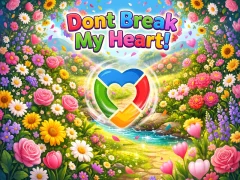 Spel Dont Break My Heart! aanlyn