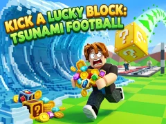 Spel Kick a Lucky Block: Tsunami Football aanlyn