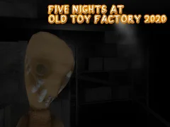 Spel Five Nights at Old Toy Factory 2020 aanlyn