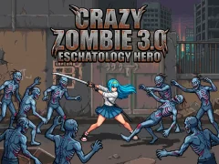 Spel Crazy Zombie 3.0 Eschatology Hero aanlyn