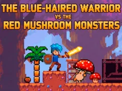 Spel The Blue-Haired Warrior vs the Red Mushroom Monsters aanlyn