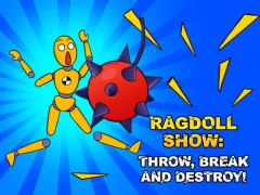 Spel Ragdoll Show: Throw, Break and Destroy! aanlyn