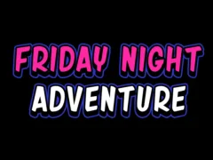 Spel Friday adventure night aanlyn