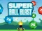 Spel Super Ball Blast aanlyn