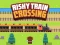 Spel Risky Train Crossing aanlyn